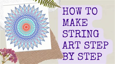 How To Make A String Art