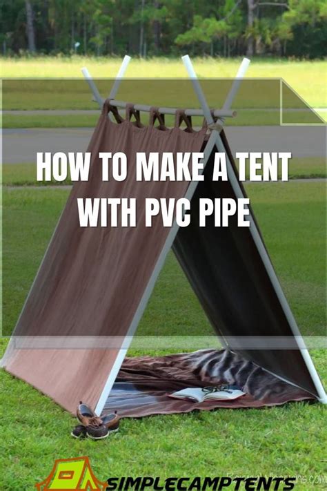 How To Make A Tent Using Pvc Pipe