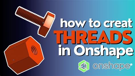 How To Make A Thread In Onshape