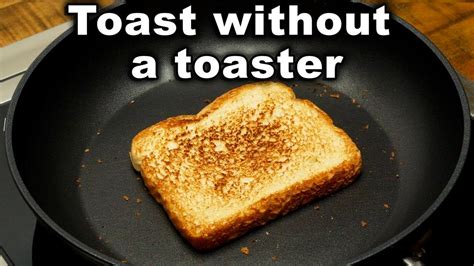 How To Make A Toast Without A Toaster