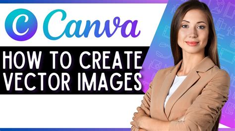how to make a vector image in canva