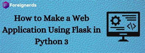 how to make a web application using flask in python 3