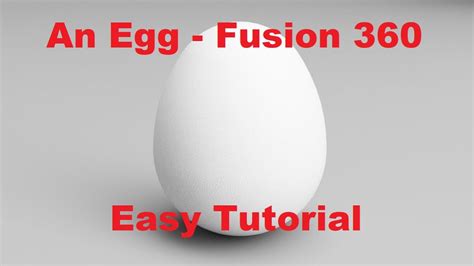 how to make an egg shape in fusion 360