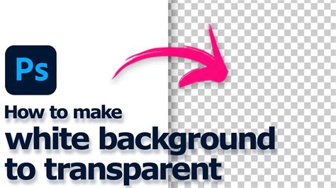 How To Make An Image With A White Background Transparent In Photoshop
