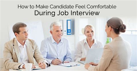 how to make an interview candidate comfortable