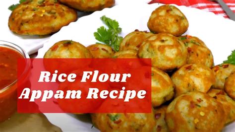 How To Make Appam Using Rice Flour