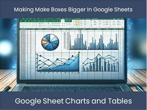 How To Make Boxes Smaller In Google Sheets