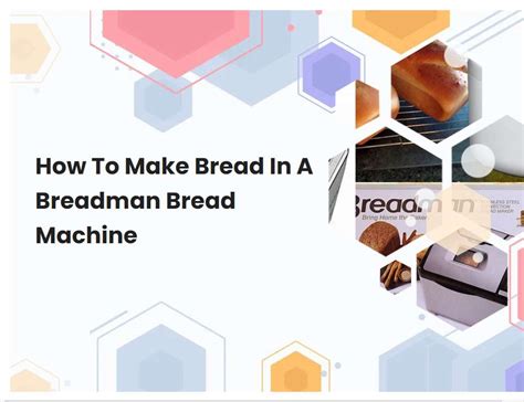 How To Make Bread In A Breadman Machine