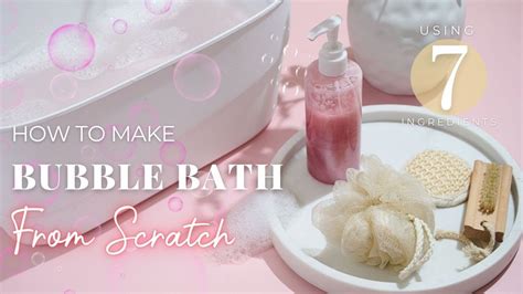 How To Make Bubble Bath From Scratch