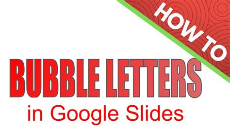 how to make bubble letters google slides