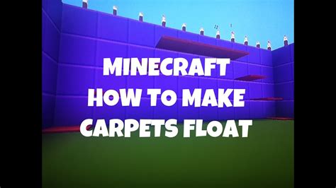 How To Make Carpet Float Minecraft