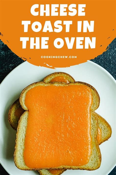 how to make cheese toast in the oven with sliced bread