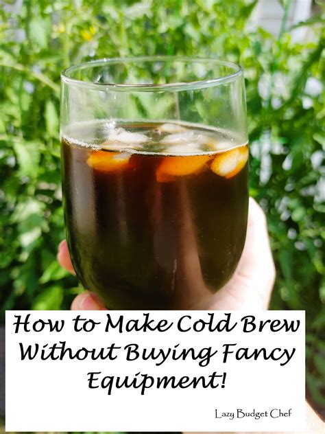 How To Make Cold Brew Concentrate Without A Machine
