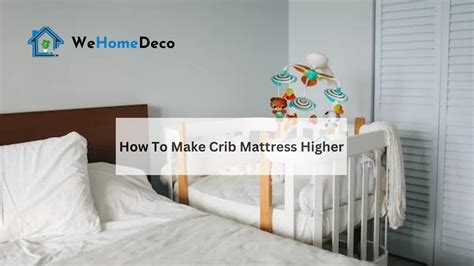 How To Make Crib Rails Higher
