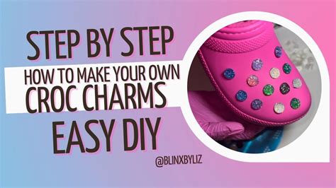 How To Make Custom Charms For Crocs