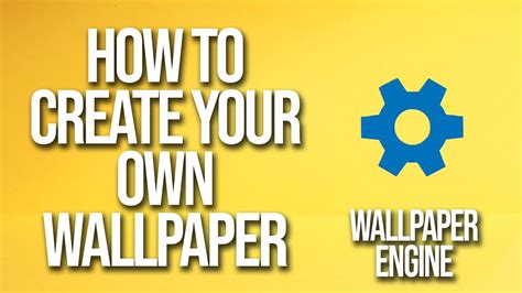 How To Make Custom Wallpaper