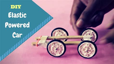 How To Make Elastic Powered Car