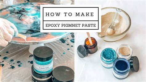How To Make Epoxy Pigment Paste