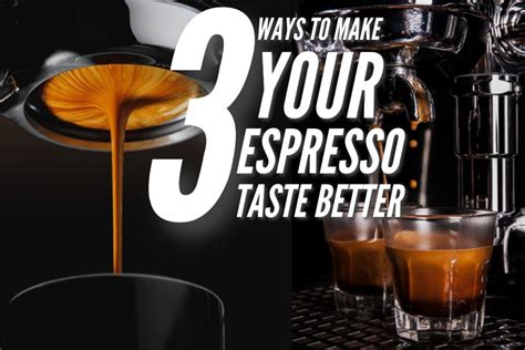How To Make Espresso Taste Stronger