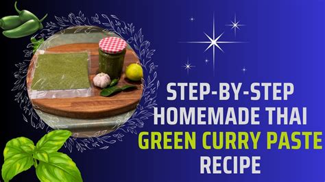 how to make green curry paste from scratch