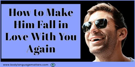 how to make him fall in love with you again over text examples