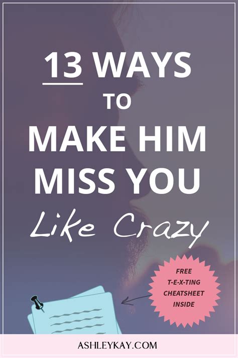 how to make him miss you