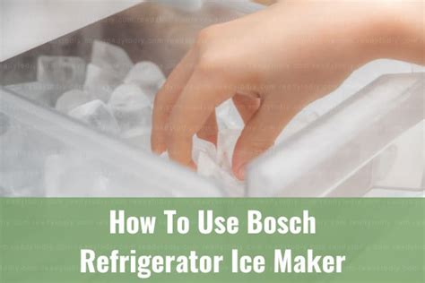 How To Make Ice In Bosch Refrigerator