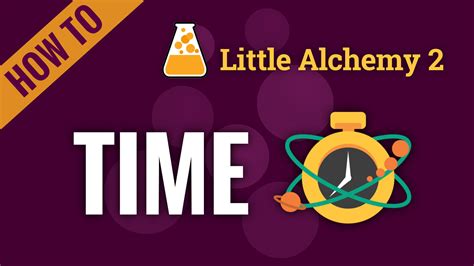 how to make in little alchemy 2 time