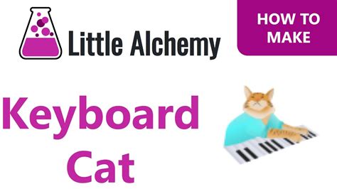 How To Make Keyboard Cat In Little Alchemy One