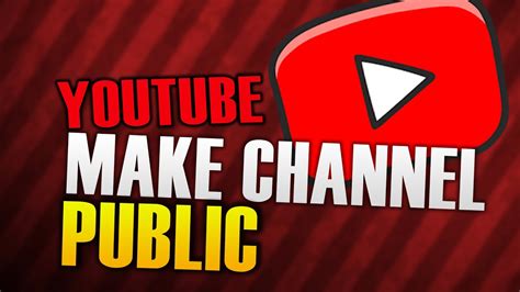 how to make my youtube video public
