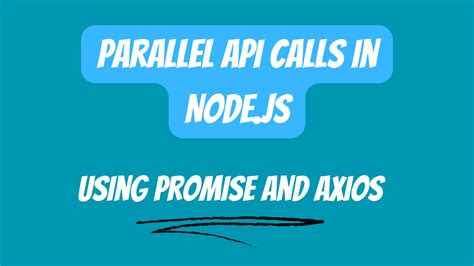 how to make parallel api calls in node js