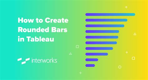 How To Make Rounded Bars In Tableau