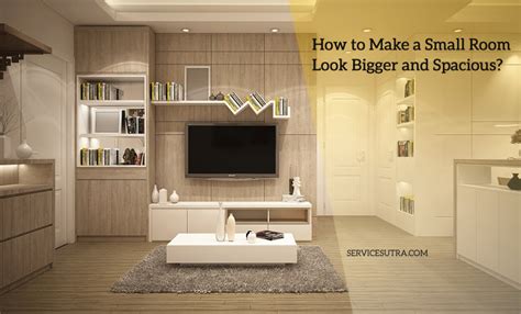 How To Make Small Room Spacious