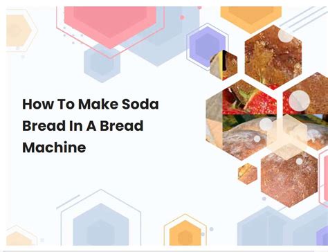 How To Make Soda Bread In A Bread Maker