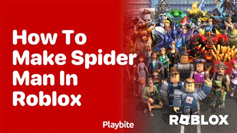 how to make spider man in roblox
