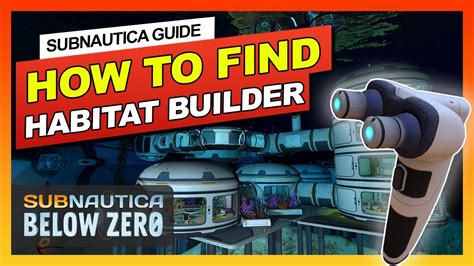 How To Make The Habitat Builder In Subnautica Below Zero