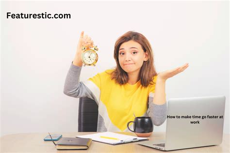 how to make time go by faster while working
