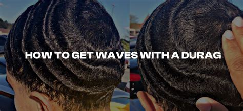 how to make waves with a durag step by step