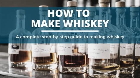 How To Make Whiskey From Scratch