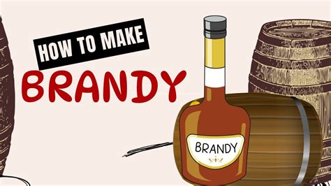 How To Make Wine Brandy