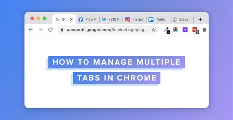 How To Manage Multiple Tabs In Chrome