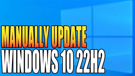 how to manually install feature update to windows 10 version 22h2