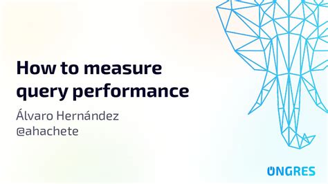 how to measure query performance