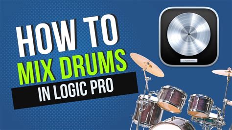 How To Mix Drums In Logic