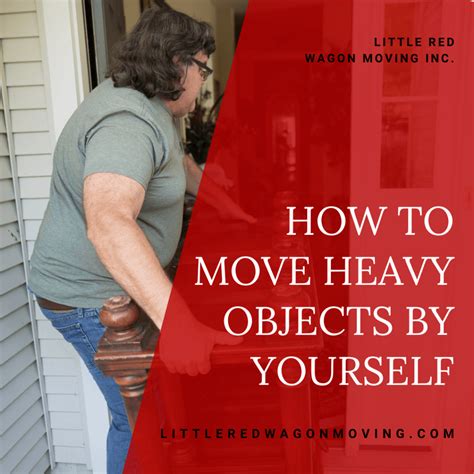 How To Move Heavy Objects By Yourself