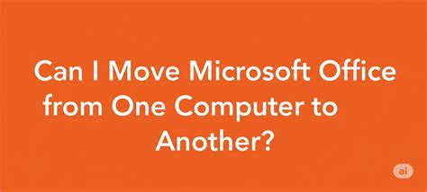 How To Move Office From One Computer To Another