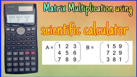 how to multiply matrix in scientific calculator