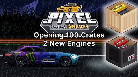 How To Open Crates In Pixel Car Racer