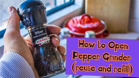 How To Open Pepper Mill Bottle