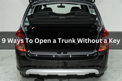 How To Open Trunk Without Keys